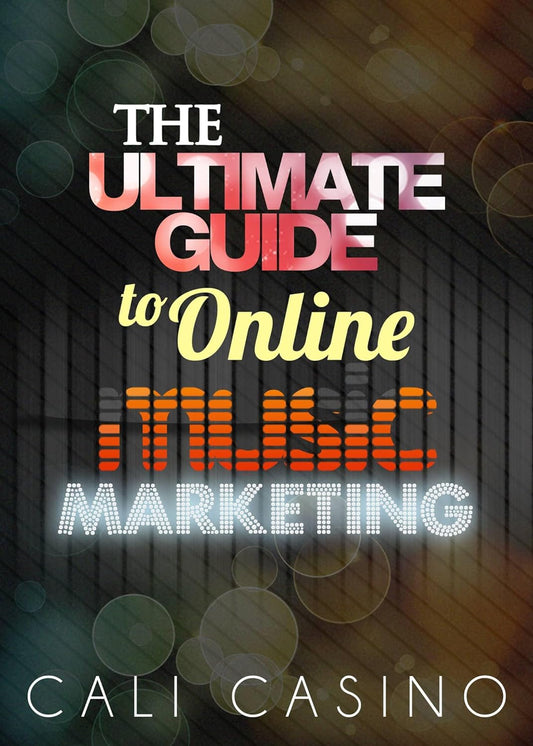 The Ultimate Guide to Online Music Marketing: Building Your Online Presence and Engaging with Fans